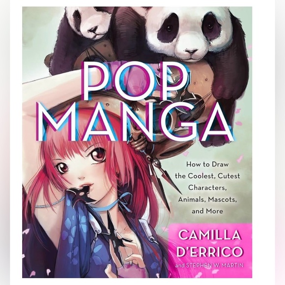 Watson Guptill Other - Pop Manga How to Draw the Coolest, Cutest Characters & More by Camilla d'Errico